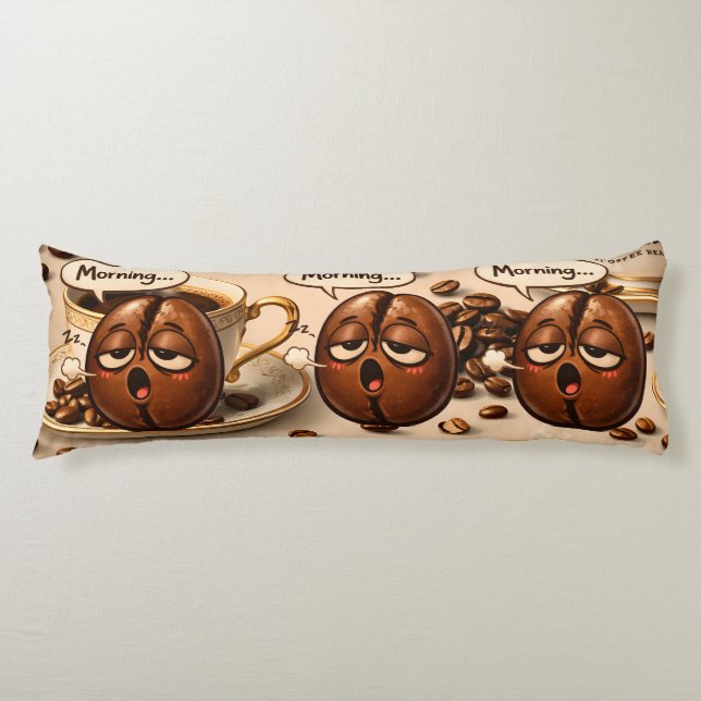 Morning, sleepy coffee bean funny relatable coffee body pillow (Front)