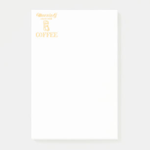 Morning starts with coffee post-it notes