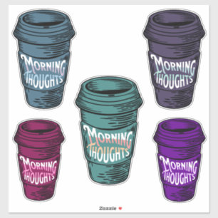 Morning Thoughts Sticker