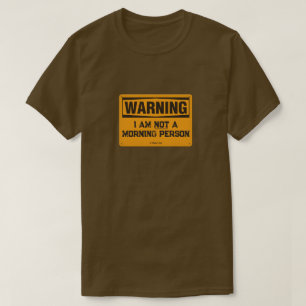 Morning Warning (2) - A MisterP Shirt