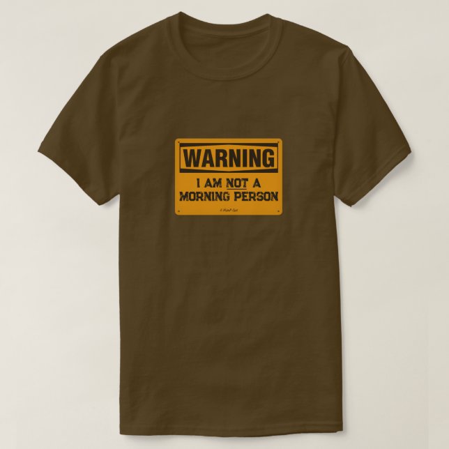 Morning Warning (2) - A MisterP Shirt (Design Front)