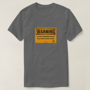 Morning Warning - A MisterP Shirt