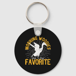 Morning Woodies Are My Favourite Duck Hunting Hunt Keychain