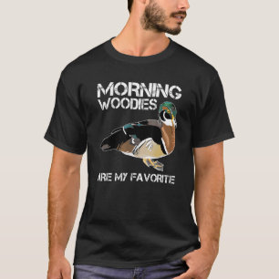 Morning Woodies Are My Favourite Love Hunting T-Shirt
