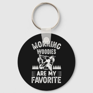 Morning Woodies My Favourite Duck Hunting  Keychain