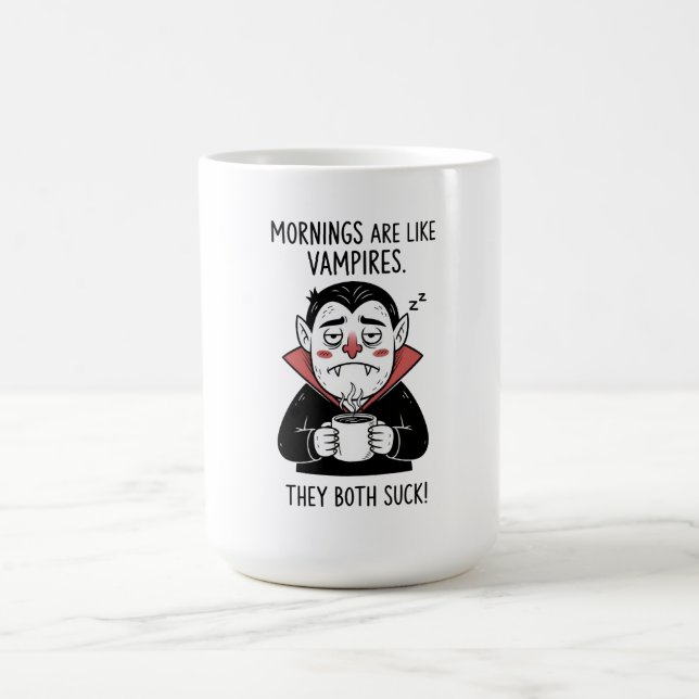 Mornings are Like Vampires Coffee Mug (Center)