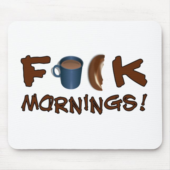 Mornings mousepad (Front)