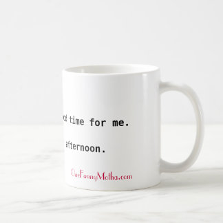 Morning's Not a Good Time Mug
