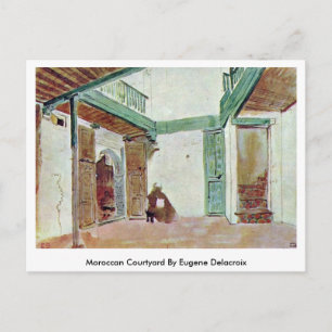 Moroccan Courtyard By Eugene Delacroix Postcard