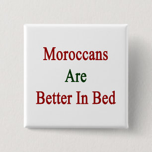 Moroccans Are Better In Bed 2 Inch Square Button