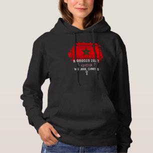 Morocco 2022 Quote We Are Coming Cool Morocco Foot Hoodie