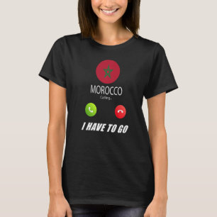 Morocco Flag Souvenir Morocco Is Calling Is Callin T-Shirt