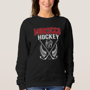 Morocco Ice Hockey   Moroccan Hockey Team Supporte Sweatshirt