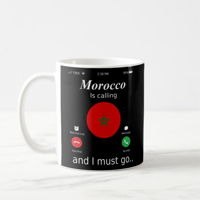 Morocco Is Calling And I Must Go Morocco Flag Coffee Mug (Left)