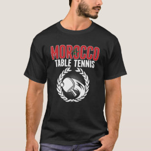 Morocco Table Tennis     Moroccan Ping Pong Suppor T-Shirt