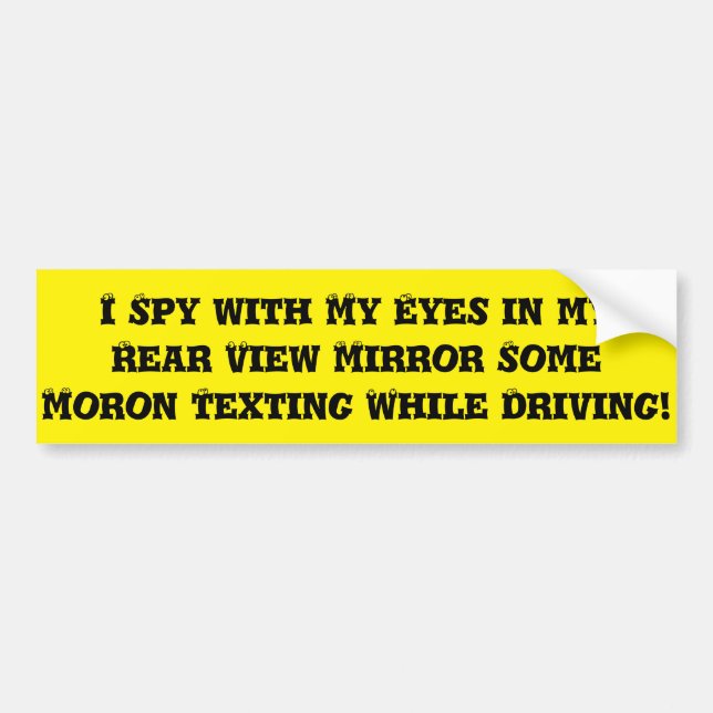 MORON TEXTING WHEN DRIVING BUMPER STICK BUMPER STICKER (Front)