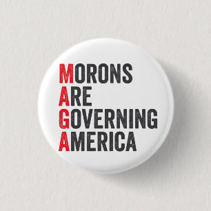 Morons Are Governing America 4th of July 1 Inch Round Button