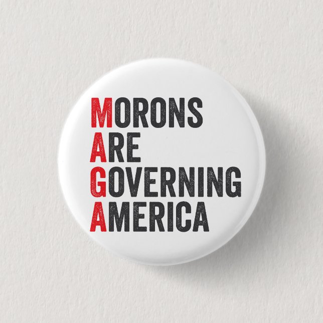 Morons Are Governing America 4th of July  1 Inch Round Button (Front)