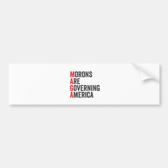 Morons Are Governing America 4th of July  Bumper Sticker (Front)