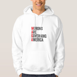 Morons Are Governing America 4th of July  Hoodie