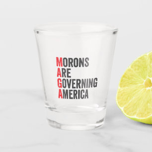 Morons Are Governing America 4th of July Shot Glass