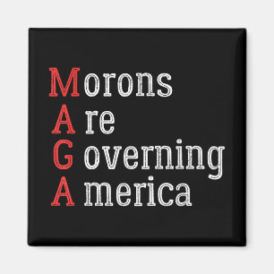 Morons Are Governing America Anti Trump Magnet