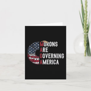Morons Are Governing America - Funny Political Card