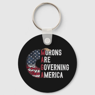 Morons Are Governing America - Funny Political Keychain