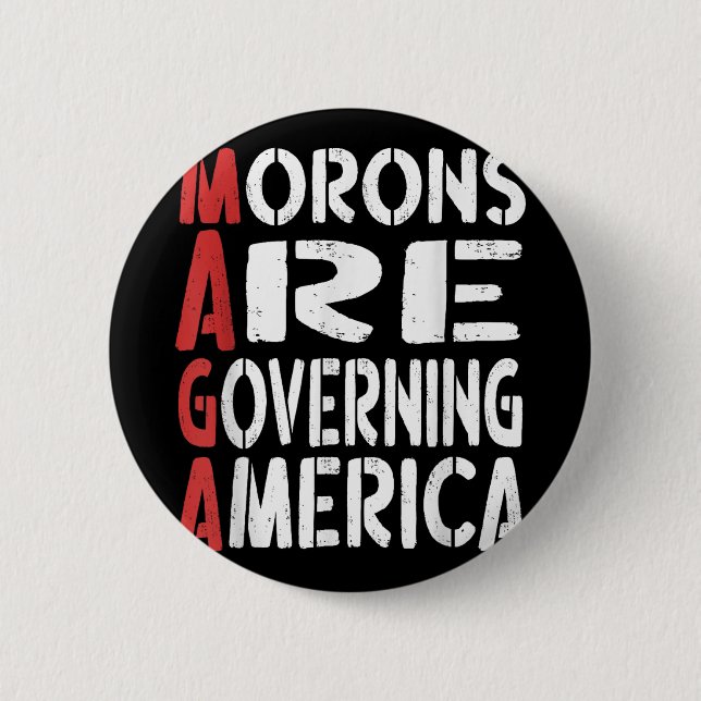 Morons Are Governing America Funny Tee _1  2 Inch Round Button (Front)