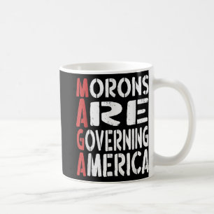 Morons Are Governing America Funny Tee _1 Coffee Mug