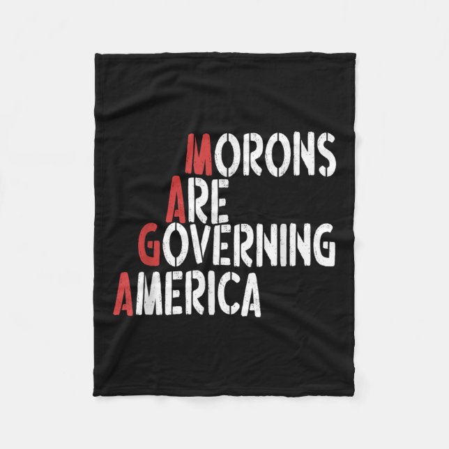 Morons Are Governing America Funny Tee  Fleece Blanket (Front)