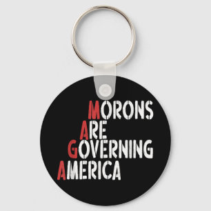 Morons Are Governing America Funny Tee  Keychain