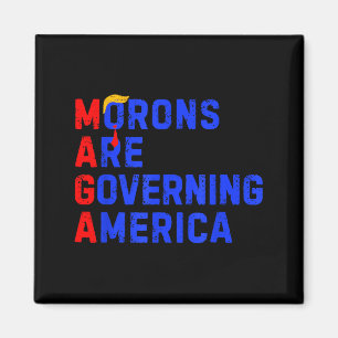 Morons Are Governing America Funny Trump 2024 _1 Magnet