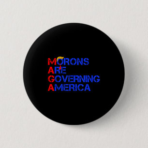 Morons Are Governing America Funny Trump 2024 _2  2 Inch Round Button
