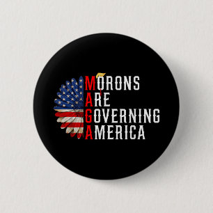 Morons Are Governing America Funny Trump 2024  2 Inch Round Button