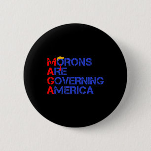 Morons Are Governing America Funny Trump 2024 2 Inch Round Button