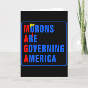 Morons Are Governing America Funny Trump 2024  Card