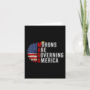 Morons Are Governing America Funny Trump 2024 Card
