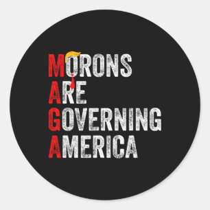 Morons Are Governing America Funny Trump 2024 Classic Round Sticker