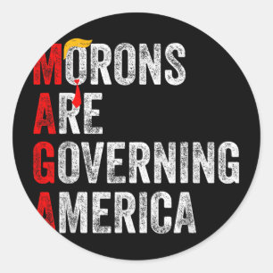 Morons Are Governing America Funny Trump 2024  Classic Round Sticker