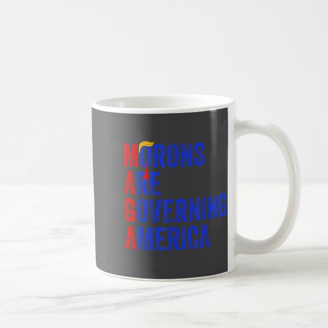 Morons Are Governing America Funny Trump 2024  Coffee Mug (Right)