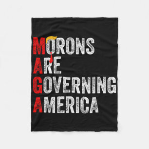 Morons Are Governing America Funny Trump 2024  Fleece Blanket