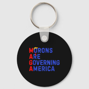 Morons Are Governing America Funny Trump 2024 Keychain