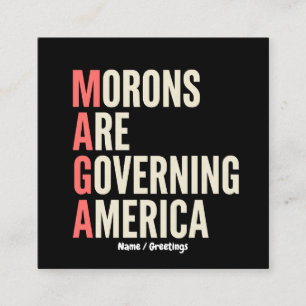 Morons Are Governing America Satirical Graphic Square Business Card