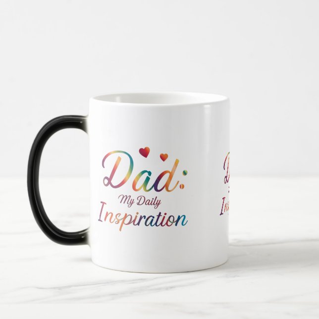Morphing Mug 11 oz – "Dad: My Daily Inspiration (Left)