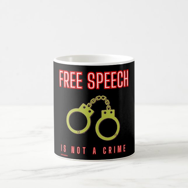 morphing mug "FREE SPEECH IS NOT A CRIME"  (Center)