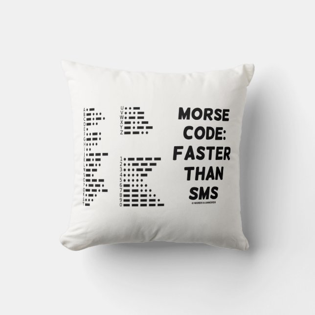 Morse Code: Faster Than SMS (International Morse) Throw Pillow (Front)