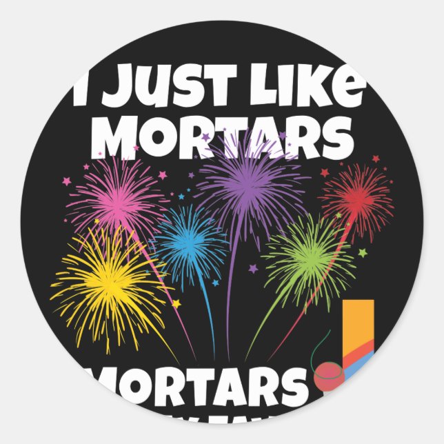 Mortars My Favourite Mortar Firework Classic Round Sticker (Front)