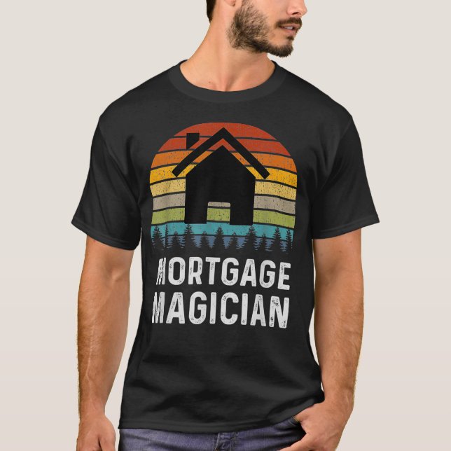 Mortgage Loan Officer Underwriter Mortgage Magicia T-Shirt (Front)