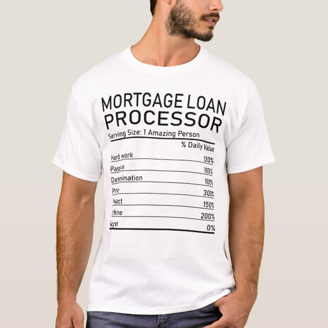 Mortgage Loan Processor Amazing Person Nutrition F T-Shirt (Front)